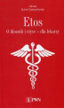 Okładka książki: Etos O filozofii i etyce dla lekarzy