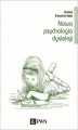 Okładka książki: Nowa psychologia dysleksji