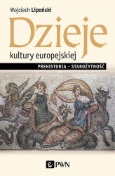 Okładka: Dzieje kultury europejskiej. Prehistoria - starożytność