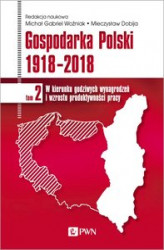 Okładka: Gospodarka Polski 1918-2018. Tom 2