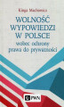 Okładka książki: Wolność wypowiedzi w Polsce wobec ochrony prawa do prywatności