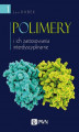 Okładka książki: Polimery i ich zastosowania interdyscyplinarne Tom 1