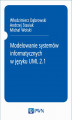 Okładka książki: Modelowanie systemów informatycznych w języku UML 2.1