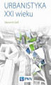 Okładka książki: Urbanistyka XXI wieku