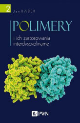 Okładka: Polimery i ich zastosowania interdyscyplinarne Tom 2