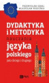 Okładka książki: Dydaktyka i metodyka nauczania języka polskiego jako obcego i drugiego