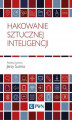 Okładka książki: Hakowanie sztucznej inteligencji