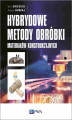Okładka książki: Hybrydowe metody obróbki materiałów konstrukcyjnych
