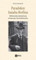 Okładka książki: Paradoksy Isaiaha Berlina. Berlinowska interpretacja oświecenia i kontroświecenia