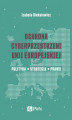 Okładka książki: Ochrona cyberprzestrzeni Unii Europejskiej