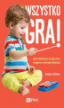Okładka książki: Wszystko gra! Jak edukacja muzyczna wspiera rozwój dziecka