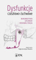 Okładka książki: Dysfunkcje czaszkowo-żuchwowe. Diagnostyka, leczenie i rehabilitacja