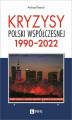 Okładka książki: Kryzysy Polski współczesnej. 1990-2022