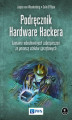Okładka książki: Podręcznik hardware hackera