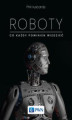 Okładka książki: Roboty. Co każdy powinien wiedzieć