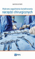 Okładka książki: Wybrane zagadnienia kształtowania narzędzi chirurgicznych