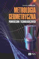 Okładka: Metrologia geometryczna powierzchni technologicznych