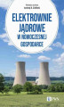 Okładka książki: Elektrownie jądrowe w nowoczesnej gospodarce