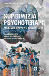 Okładka: Superwizja psychoterapii Podejście grupowo-analityczne