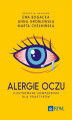 Okładka książki: Alergie oczu. Ilustrowane kompendium dla praktyków