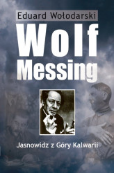Okładka: Wolf Messing. Jasnowidz z Góry Kalwarii