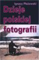 Okładka: Dzieje polskiej fotografii