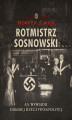 Okładka książki: Rotmistrz Sosnowski. As wywiadu Drugiej Rzeczpospolitej