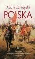 Okładka książki: Polska. Opowieść o dziejach niezwykłego narodu 966-2008
