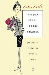 Okładka: Księga stylu Coco Chanel. Jak stać się elegancką kobietą z klasą