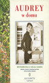 Okładka książki: Audrey w domu. Wspomnienia o mojej mamie