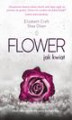 Okładka książki: Flower. Jak kwiat