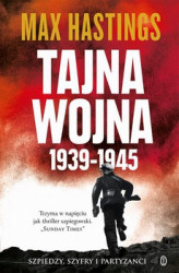 Okładka: Tajna wojna 1939-1945. Szpiedzy, szyfry i partyzanci
