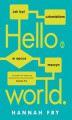 Okładka książki: Hello world. Jak być człowiekiem w epoce maszyn