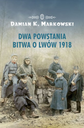 Okładka: Dwa powstania. Bitwa o Lwów 1918