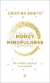 Okładka książki: Money Mindfulness. Jak zarabiać, wydawać i oszczędzać?