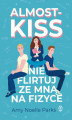 Okładka książki: Almost Kiss. Nie flirtuj ze mną na fizyce