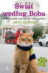 Okładka: Świat według Boba. Dalsze przygody ulicznego kota i jego człowieka