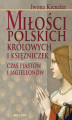 Okładka książki: Miłości polskich królowych i księżniczek