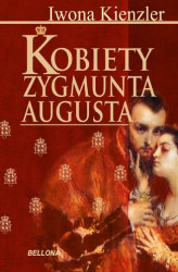 Okładka: Kobiety Zygmunta Augusta