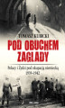 Okładka książki: Pod obuchem zagłady. Polacy i Żydzi pod okupacja hitlerowską