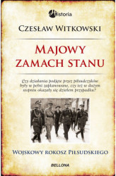 Okładka: Majowy zamach stanu. Wojskowy rokosz Piłsudskiego