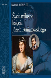 Okładka: Życie miłosne księcia Józefa Poniatowskiego