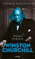 Okładka książki: Późny bohater. Biografia Winstona Churchilla 