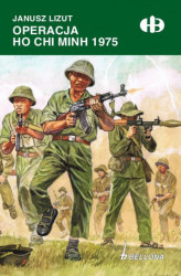 Okładka: Operacja Ho Chi Minh 1974-1975