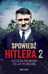 Okładka: Spowiedź Hitlera 2. Szczera rozmowa po 20 latach