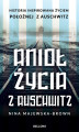 Okładka książki: Anioł życia z Auschwitz. Historia inspirowana życiem Położnej z Auschwitz