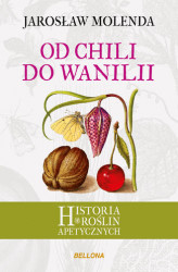 Okładka: Od chili do wanilii. Historia roślin apetycznych