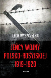 Okładka: Jeńcy wojny polsko-rosyjskiej 1919-1920