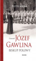 Okładka książki: Generał Józef Gawlina. Biskup polowy