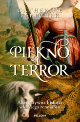 Okładka: Piękno i terror. Alternatywna historia włoskiego renesansu (edycja specjalna)